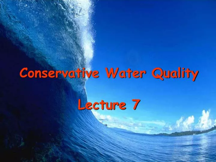conservative water quality lecture 7 n.