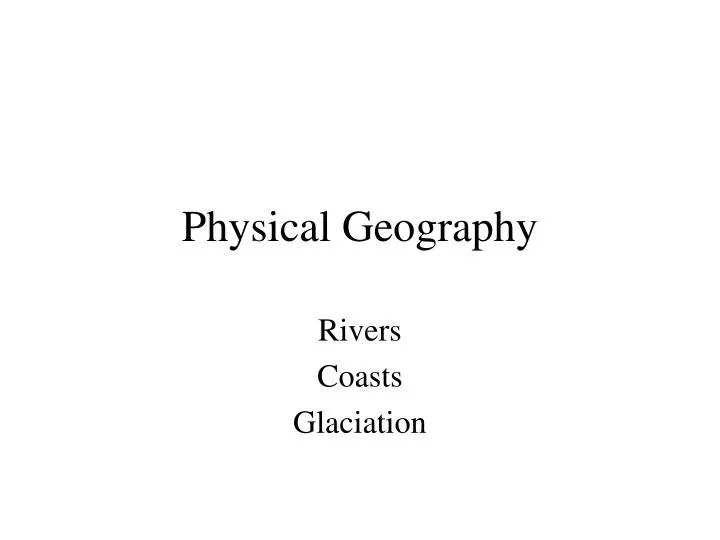 physical geography n.