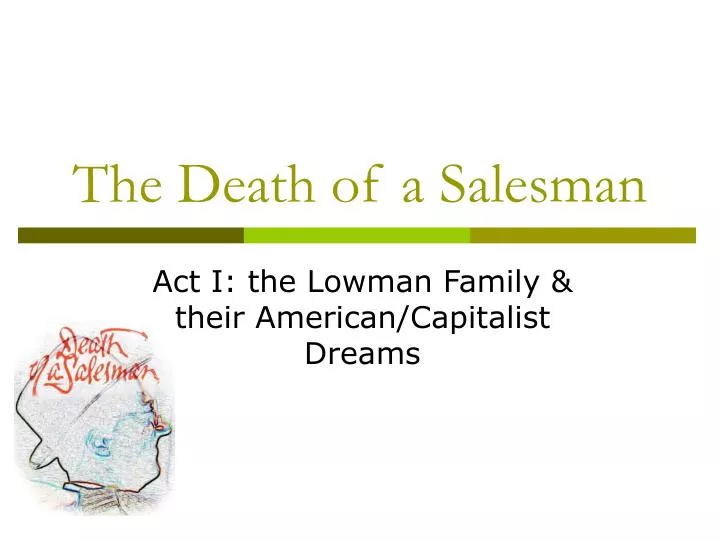 essay on death of a salesman and the american dream essay on death of a salesman and the american dream
