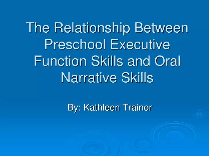 the relationship between preschool executive function skills and oral narrative skills n.