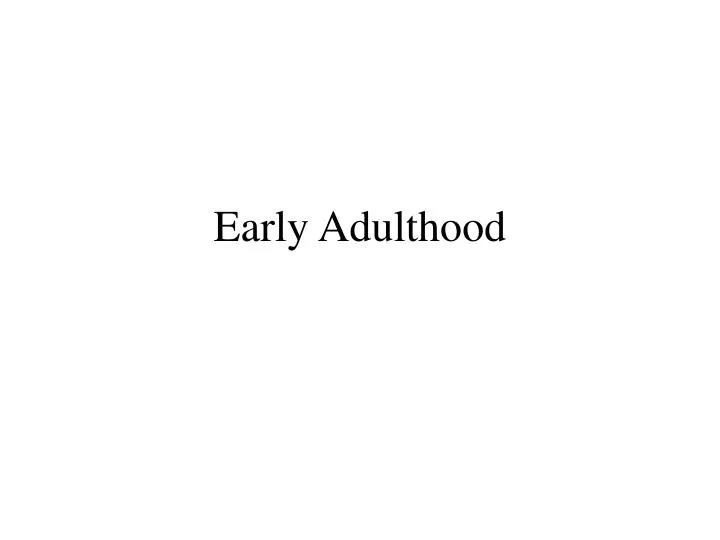 early adulthood n.