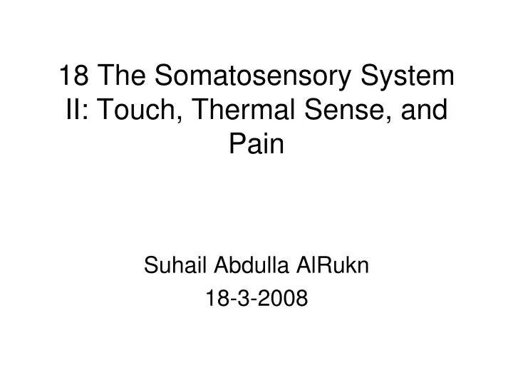 18 the somatosensory system ii touch thermal sense and pain n.