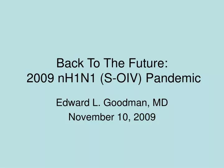 back to the future 2009 nh1n1 s oiv pandemic n.