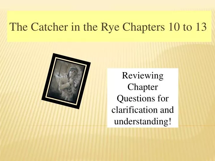 the catcher in the rye chapters 10 to 13 n.
