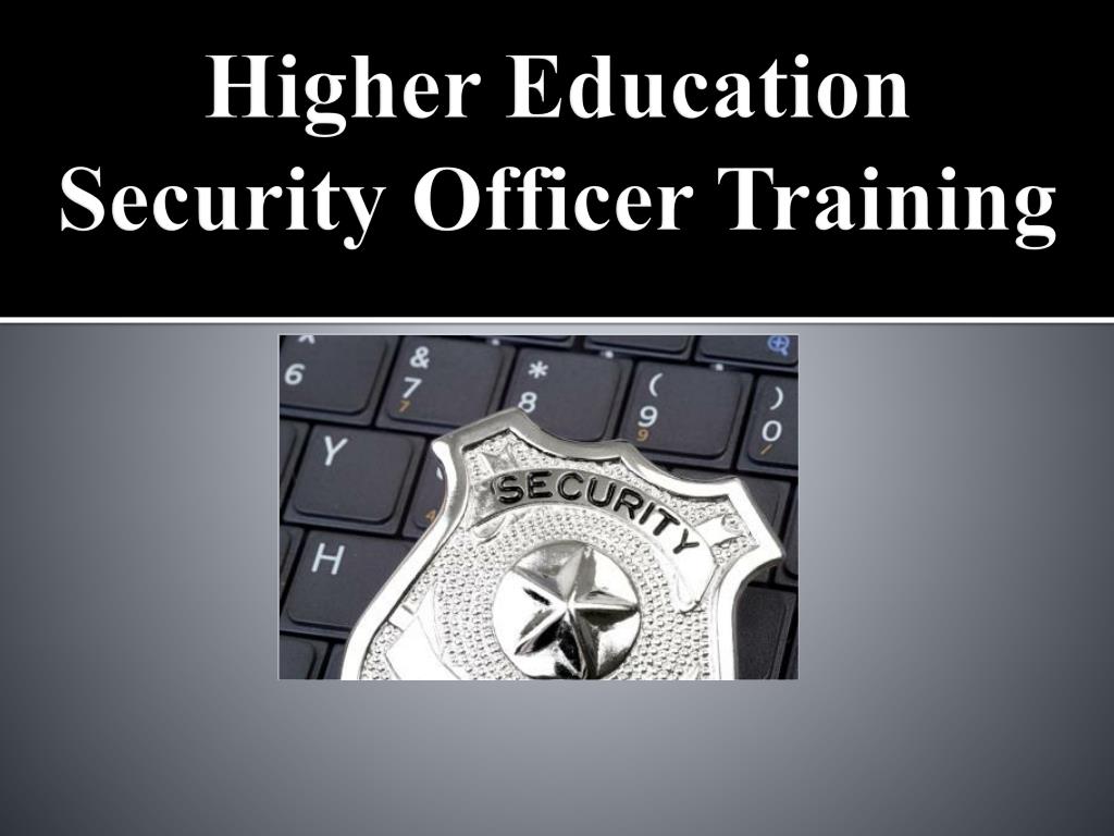 PPT - Higher Education Security Officer