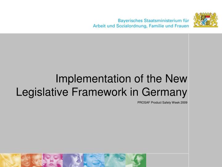 implementation of the new legislative framework in germany n.