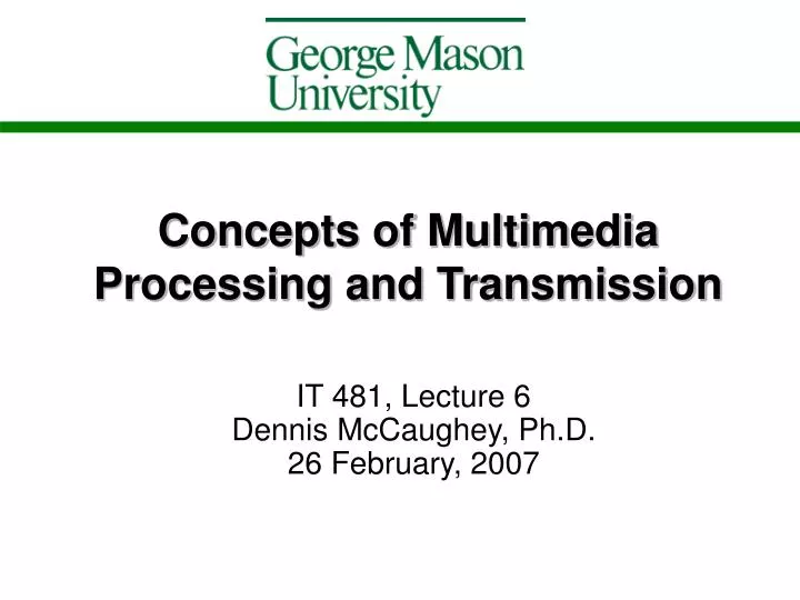 concepts of multimedia processing and transmission n.