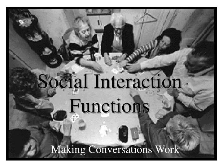 social interaction functions n.