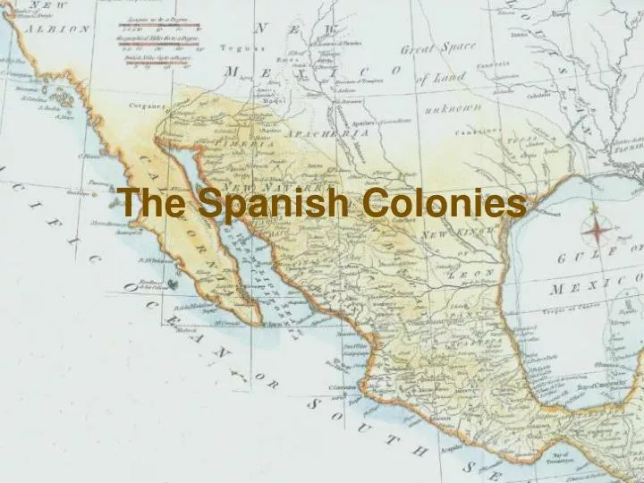 Spanish Colonies Were Located Only In America