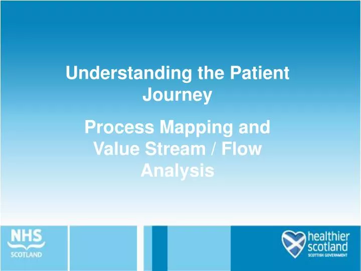 Patient Journey Mapping Ppt Ppt - Understanding The Patient Journey Process Mapping And Value Stream /  Flow Analysis Powerpoint Presentation - Id:1418137
