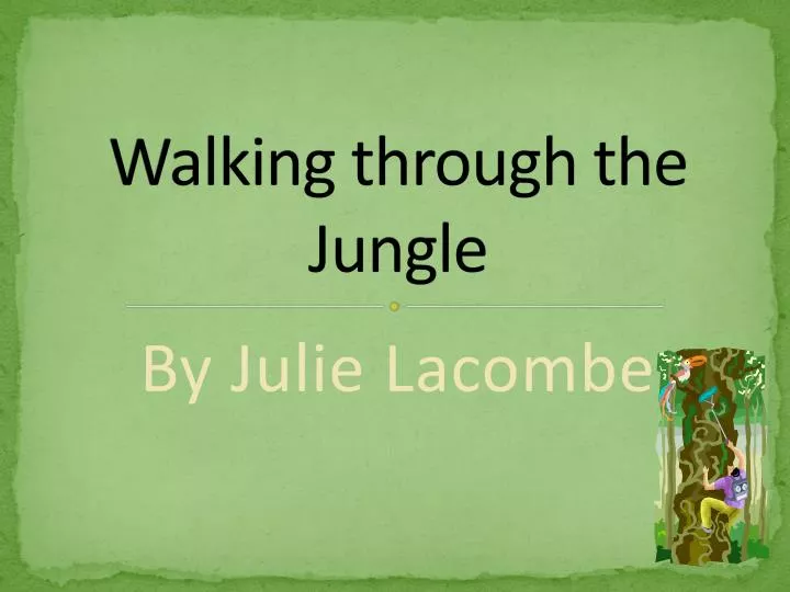Ppt Walking Through The Jungle Powerpoint Presentation Free