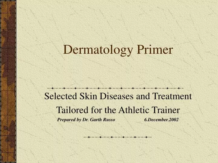 Ppt Dermatology Primer Powerpoint Presentation Id141906 - 