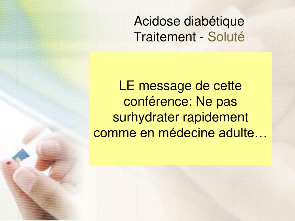 PPT - Traitement de l’acidose diabétique en pédiatrie PowerPoint ...