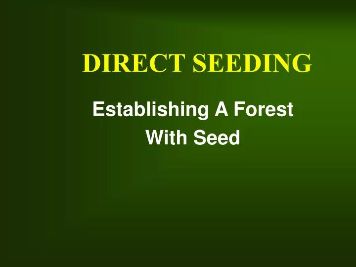 direct seeding n.