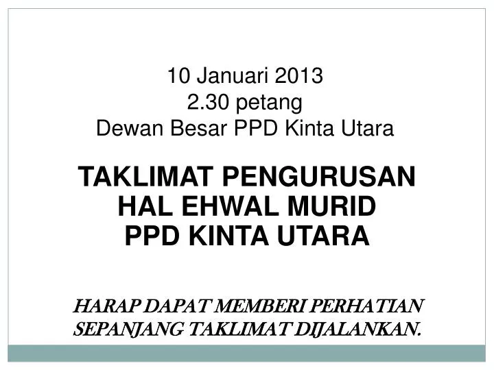 PPT - TAKLIMAT PENGURUSAN HAL EHWAL MURID PPD KINTA UTARA ...