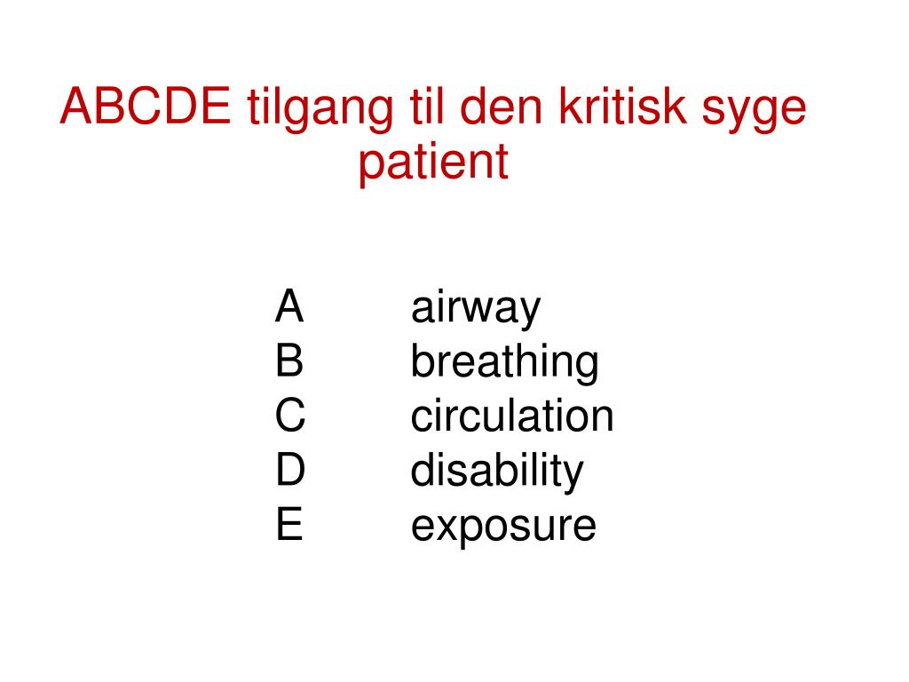 PPT - Har du tjek på de vitale parametre? Systematisk gennemgang af den  kritisk syge patient-ABCDE PowerPoint Presentation - ID:1423306