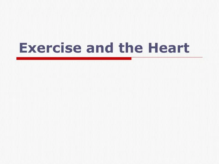 PPT - Exercise and the Heart PowerPoint Presentation, free download