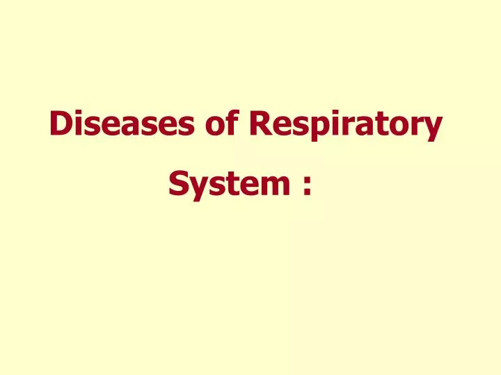 PPT - Diseases Of Respiratory System : PowerPoint Presentation, Free ...