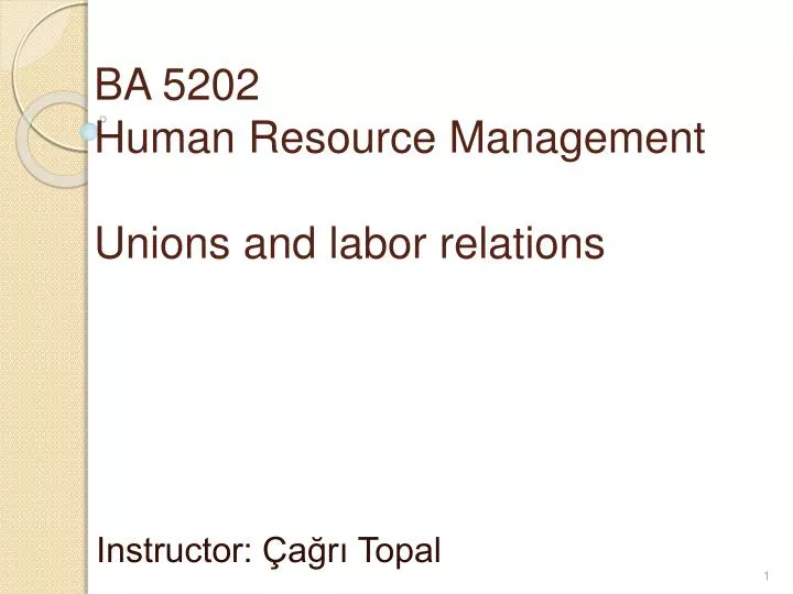 ba 5202 human resource management unions and labor relations n.