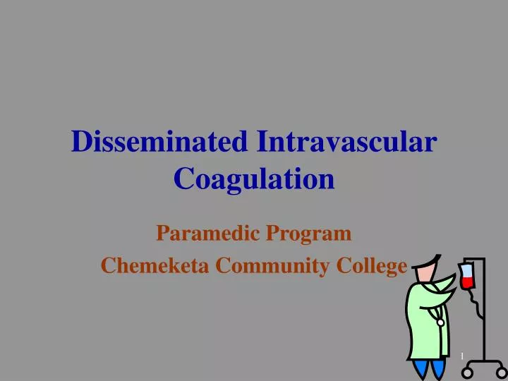 PPT - Disseminated Intravascular Coagulation PowerPoint Presentation ...