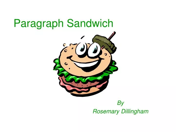 PPT Paragraph Sandwich PowerPoint Presentation Free Download ID 