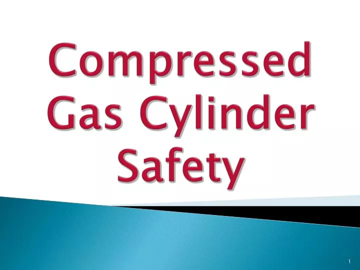 PPT - Compressed Gas Cylinder Safety PowerPoint Presentation, free ...