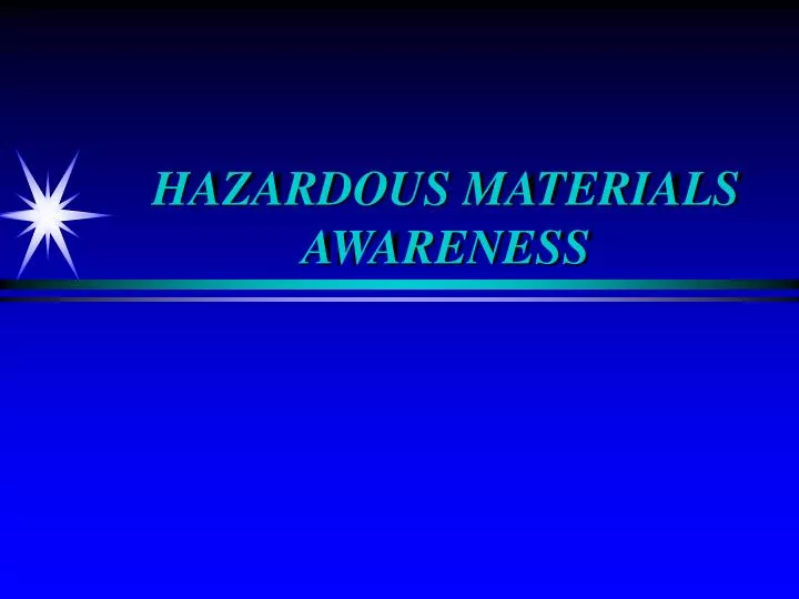 PPT HAZARDOUS MATERIALS AWARENESS PowerPoint Presentation, free