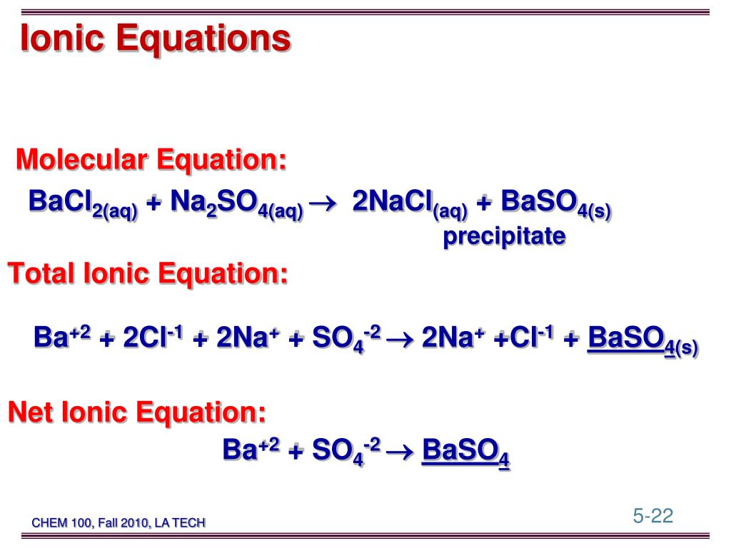Molecular Equation: BaCl2(aq) + Na2SO4(aq) ? 