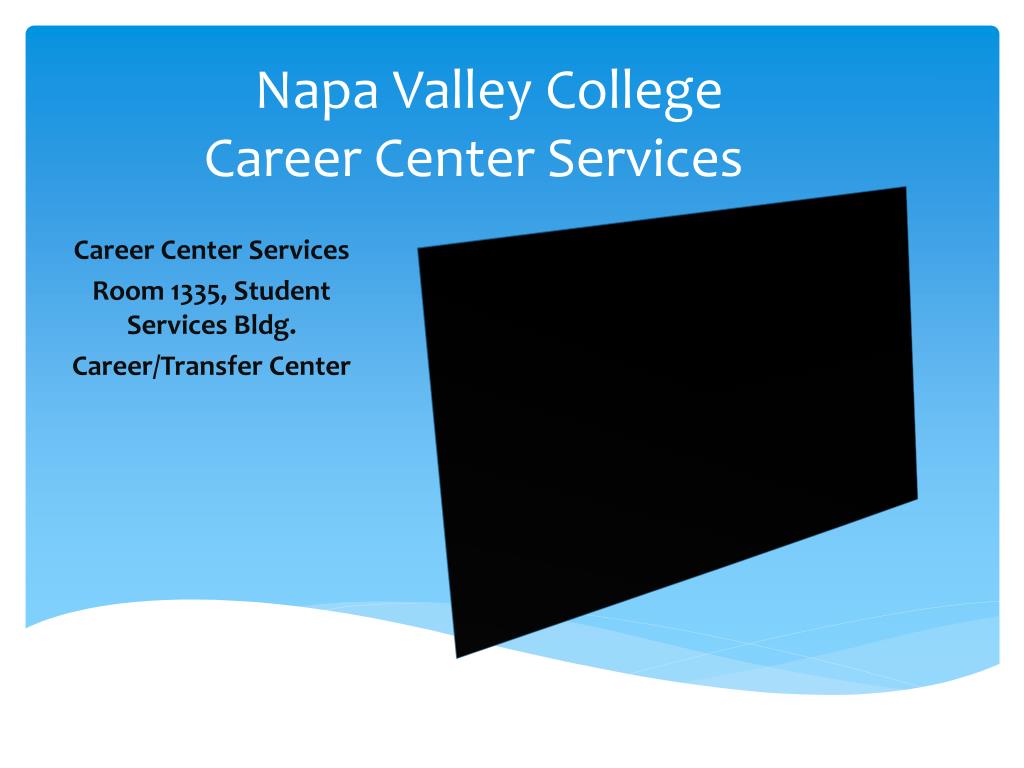 PPT Napa Valley College Career Center Services PowerPoint