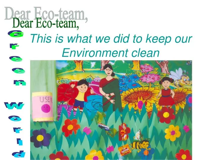 ppt-this-is-what-we-did-to-keep-our-environment-clean-powerpoint