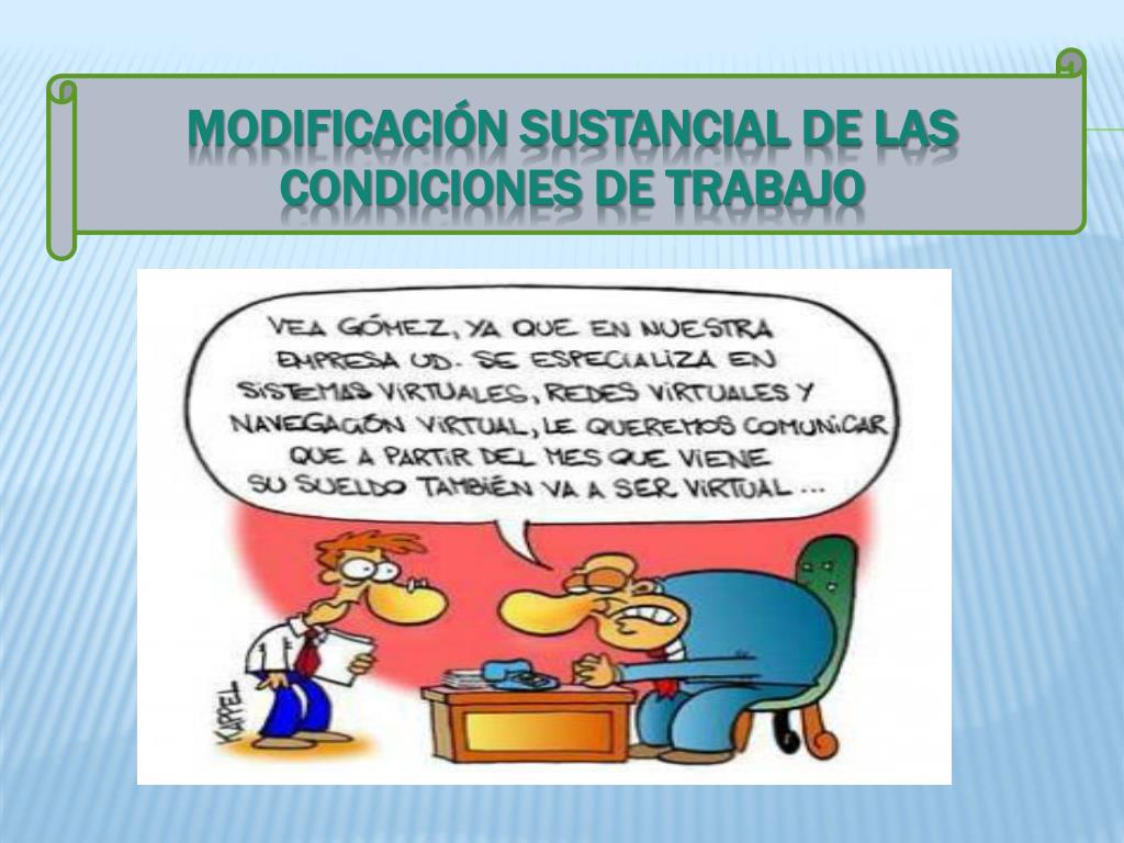 PPT - MODIFICACIÓN SUSTANCIAL DE LAS CONDICIONES DE TRABAJO Y MOVILIDAD  GEOGRÁFICA PowerPoint Presentation - ID:1431452