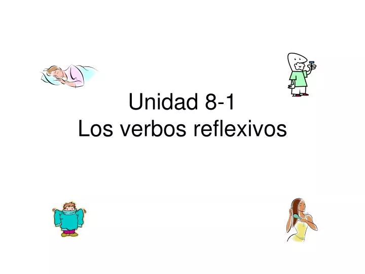 unidad 8 1 los verbos reflexivos n.