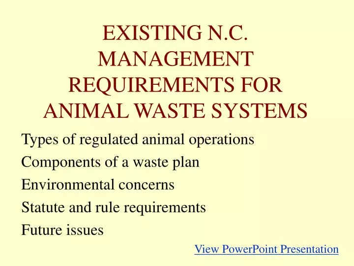 PPT - EXISTING . MANAGEMENT REQUIREMENTS FOR ANIMAL WASTE SYSTEMS PowerPoint  Presentation - ID:1431956