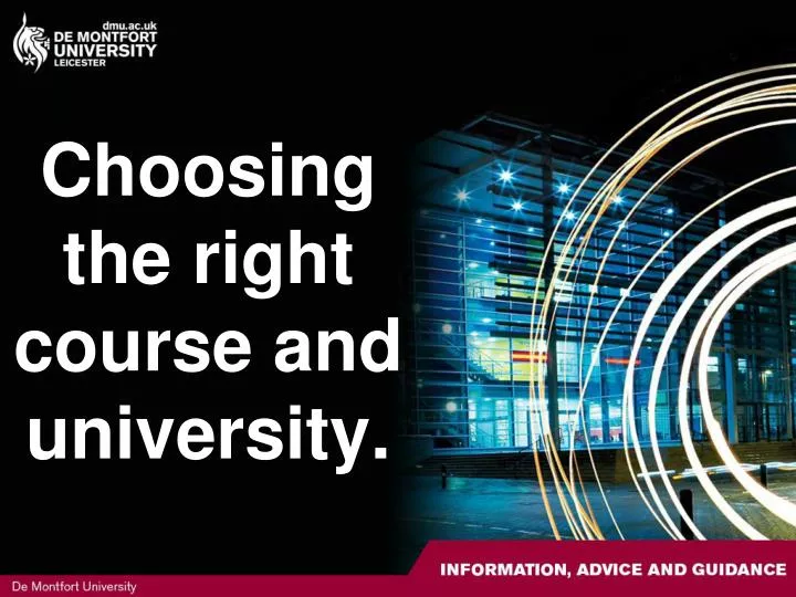 PPT Choosing the right course and university. PowerPoint