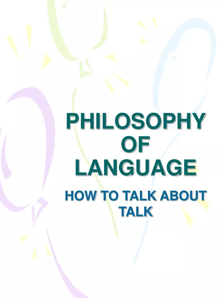 PPT PHILOSOPHY OF LANGUAGE PowerPoint Presentation Free Download 