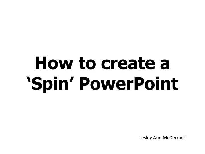 how to create a spin powerpoint n.