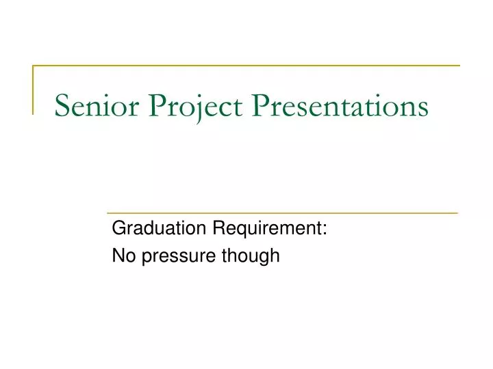 senior project presentations