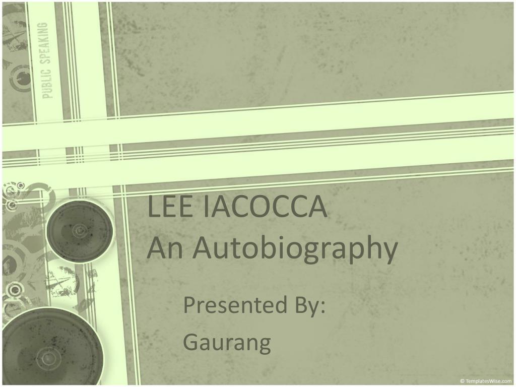 ppt lee iacocca an autobiography powerpoint presentation id 143307