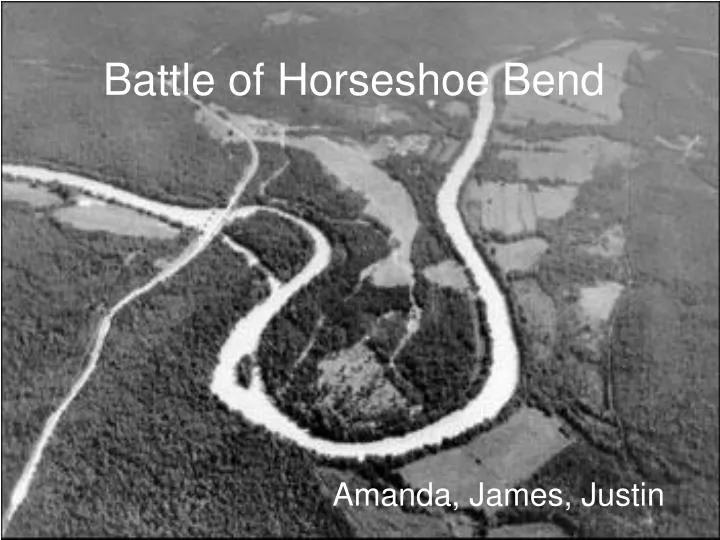 PPT - Battle of Horseshoe Bend PowerPoint Presentation, free download 