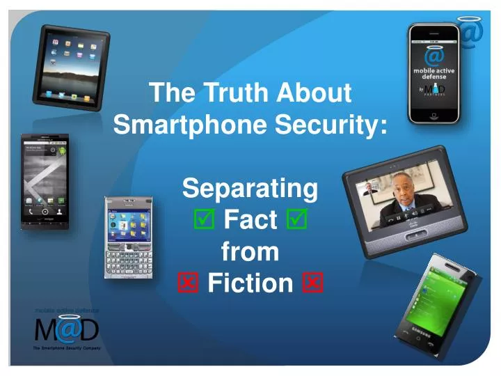 PPT - The Truth About Smartphone Security: Separating Fact from Fiction ...