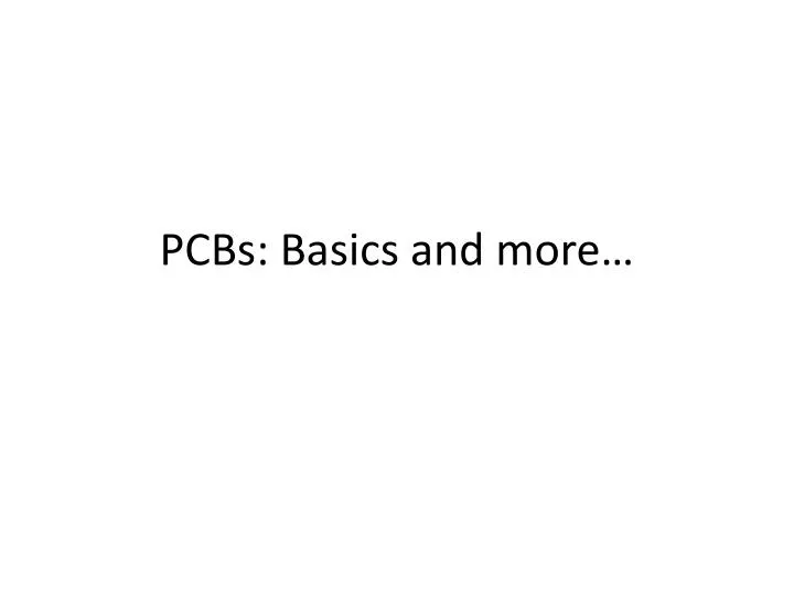 Ppt Pcbs Basics And More Powerpoint Presentation Free Download