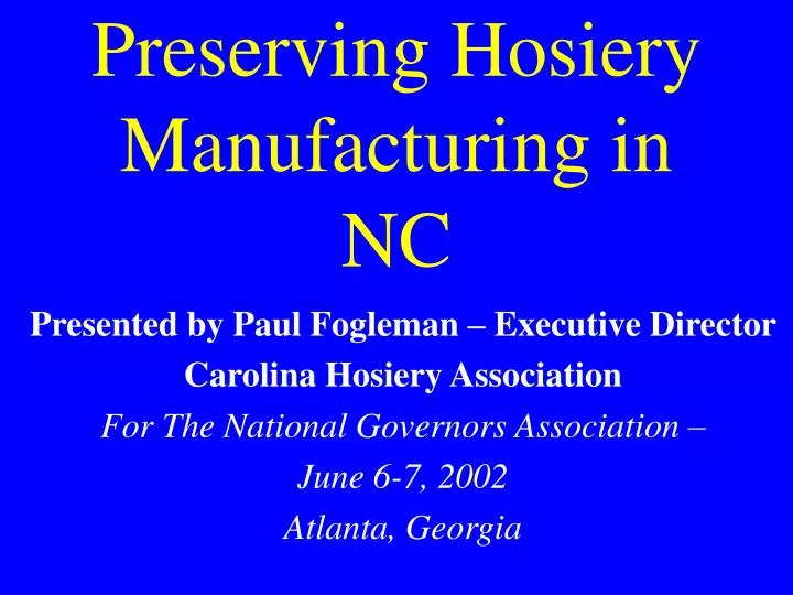preserving hosiery manufacturing in nc n.