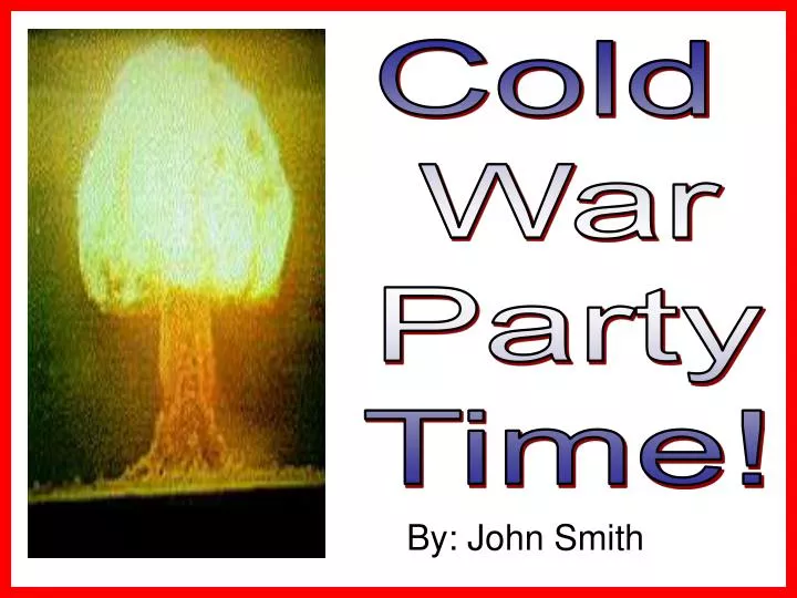 PPT Cold War Party Time! PowerPoint Presentation, free download ID
