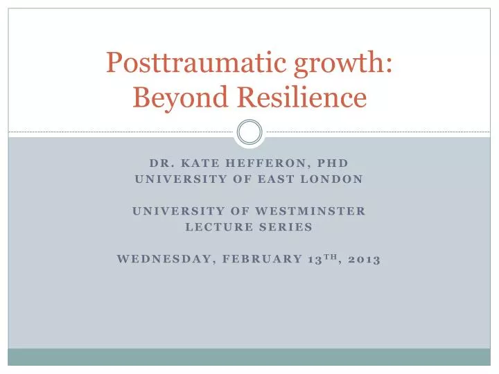 Ppt Posttraumatic Growth Beyond Resilience Powerpoint - 