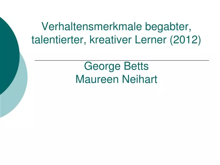 verhaltensmerkmale begabter talentierter kreativer lerner 2012 george betts maureen neihart n.
