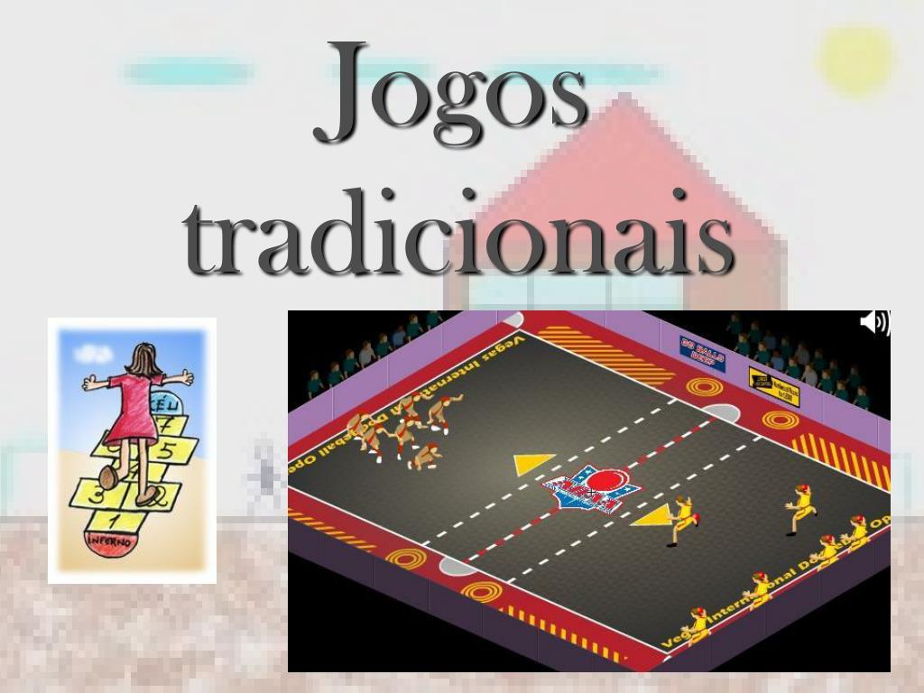 PPT - JOGOS TRADICIONAIS PowerPoint Presentation, free download - ID:1437526