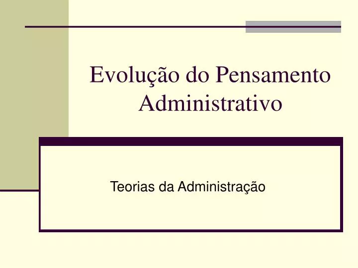 O Conhecimento Administrativo é Evolutivo E Constante