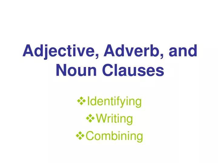 adjective adverb and noun clauses n.