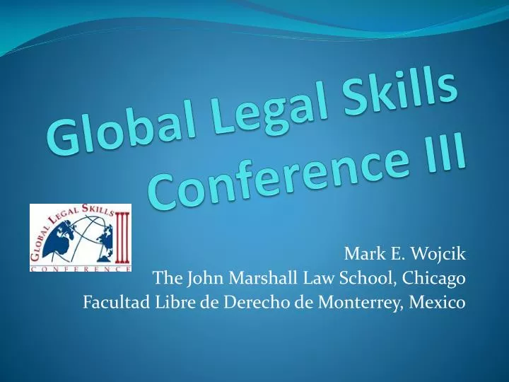 PPT Global Legal Skills Conference III PowerPoint Presentation, free