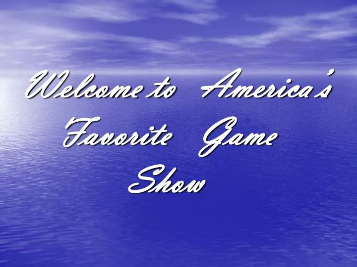 welcome to america s favorite game show n.